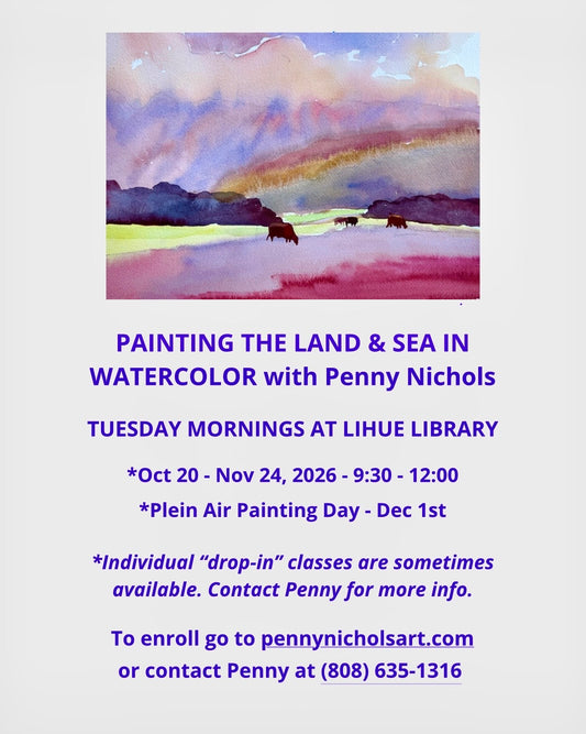 aa - PAINTING THE LAND & SEA WITH WATERCOLOR - six Tuesday mornings from 9:30 to 12:00, October 20th through November 24th, 2026.