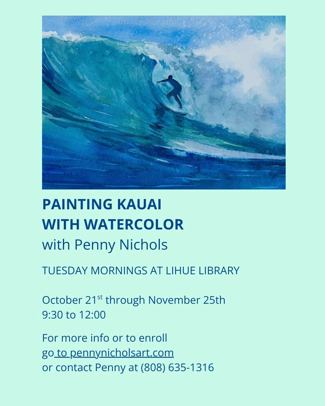 PAINTING KAUAI WITH WATERCOLOR - Six consecutive Tuesday mornings, 9:30 to 12:00,  October 21st through November 25th, 2025